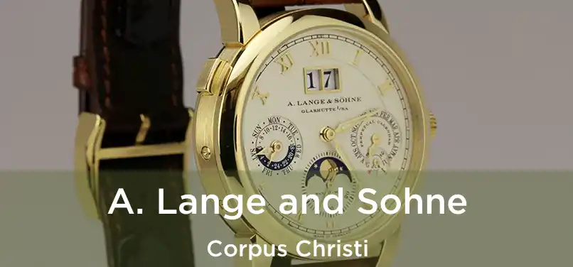 A. Lange and Sohne Corpus Christi