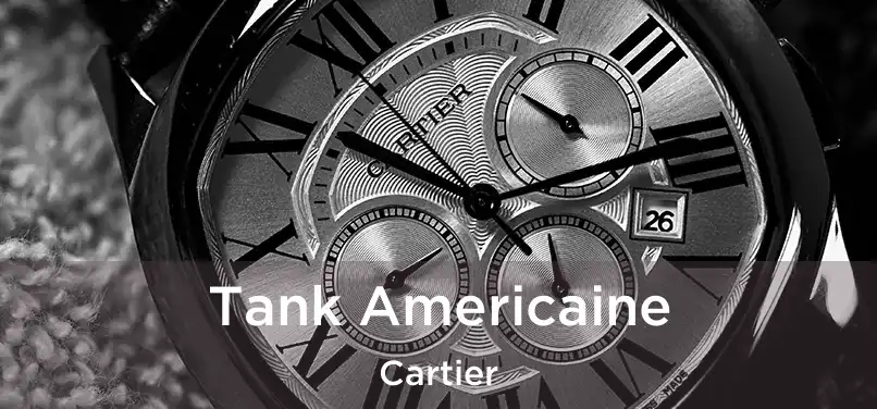 Tank Americaine Cartier